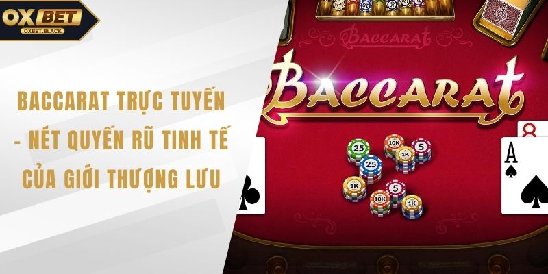 Baccarat trực tuyến