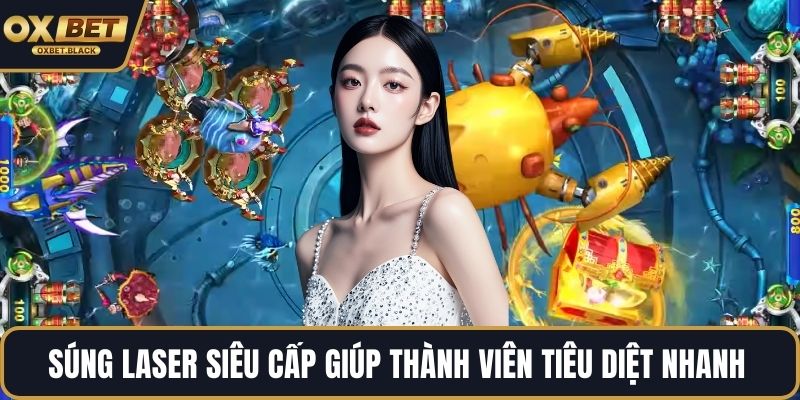 Súng laser siêu cấp giúp thành viên tiêu diệt nhanh