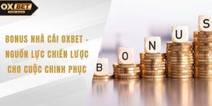 Bonus nhà cái OXBET