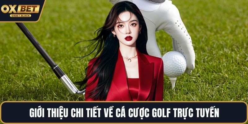 Giới thiệu chi tiết về cá cược golf trực tuyến
