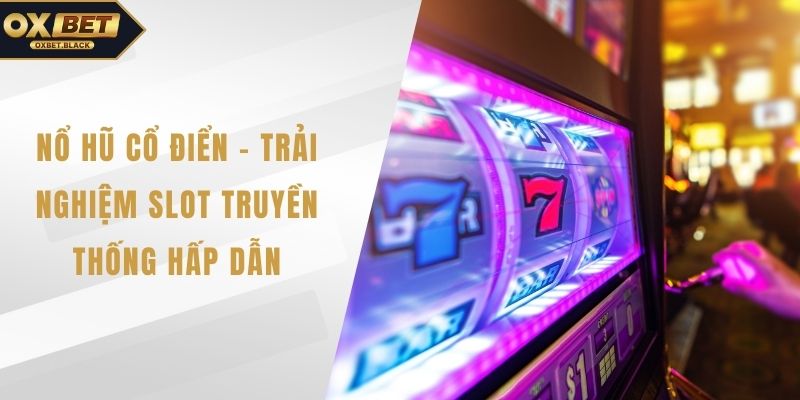 Nổ hũ cổ điển