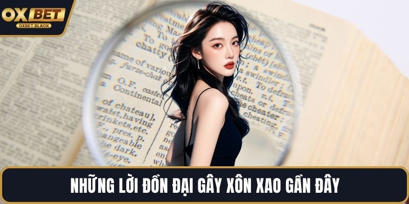 Những lời đồn đại gây xôn xao gần đây