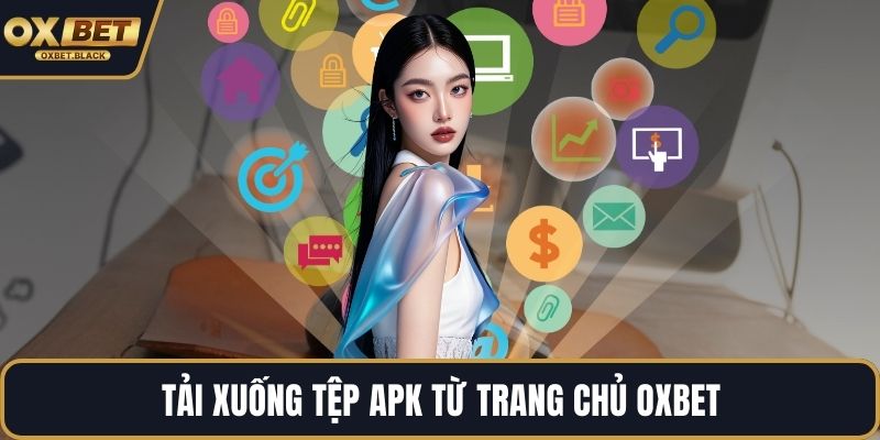 Tải xuống tệp APK từ trang chủ OXBET