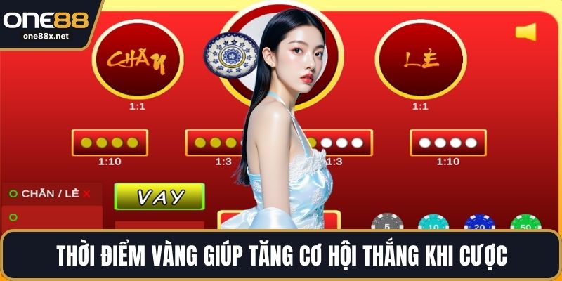 Thời điểm vàng giúp tăng cơ hội thắng khi cược