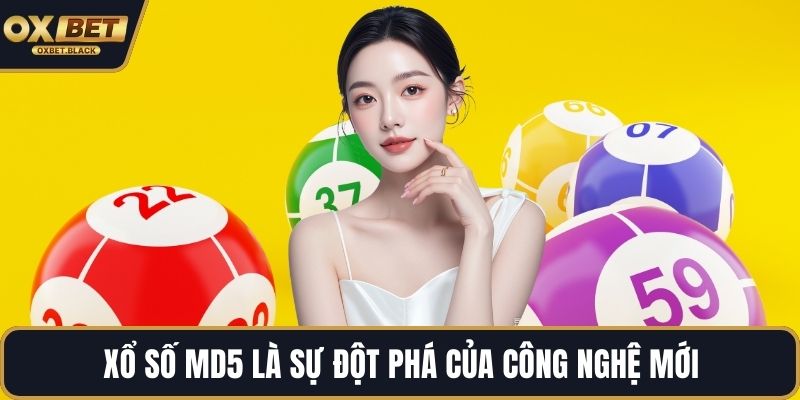 Xổ số MD5 là sự đột phá của công nghệ mới