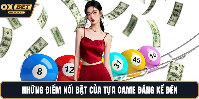 Những điểm nổi bật của tựa game đáng kể đến